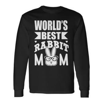 Worlds Best Rabbit Mom Long Sleeve T-Shirt | Mazezy