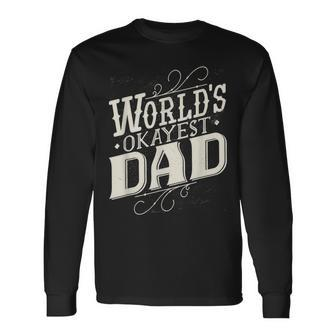 World's Okayest Dad Fathers Day Vintage Graphic Long Sleeve T-Shirt - Monsterry DE
