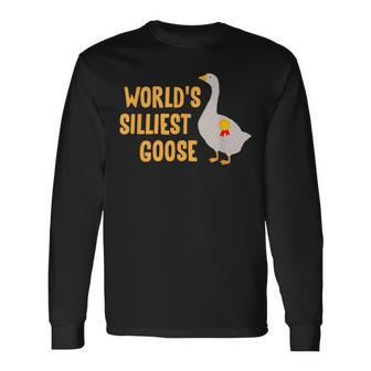 World's Silliest Goose Long Sleeve T-Shirt - Monsterry