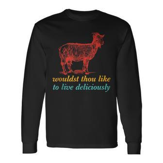Wouldst Thou Like To Live Deliciously Vintage Long Sleeve T-Shirt - Monsterry AU