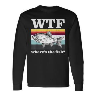 Wtf Where's The Fish Vintage Retro Fisherman Fishing Long Sleeve T-Shirt - Monsterry UK