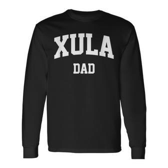 Xula Dad Athletic Arch College University Alumni Long Sleeve T-Shirt - Monsterry