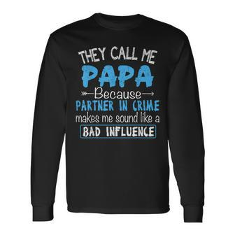 They Call Me Papa Partner In Crime Dad Fathers Day Family Long Sleeve T-Shirt | Mazezy