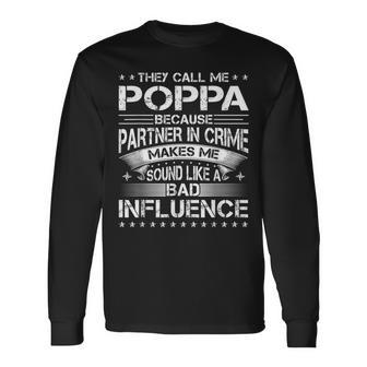 They Call Me Poppa Father's Day For Dad Grandpa Long Sleeve T-Shirt - Monsterry CA