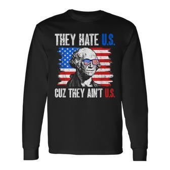 They Hate Us Cuz They Ain't Us Usa American Flag 4Th Of July Long Sleeve T-Shirt - Thegiftio UK
