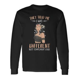 They Told Me I Was Different Native American Chief Long Sleeve T-Shirt - Monsterry AU
