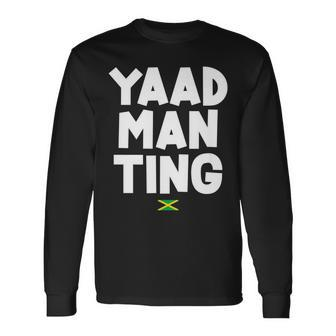 Yaad Man Ting Jamaican Slang Long Sleeve T-Shirt - Monsterry AU