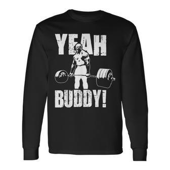 Yeah Buddy Ronnie Coleman Gym Motivational Long Sleeve T-Shirt - Thegiftio UK