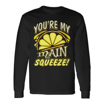 You're My Main Squeeze Lemon 4 Colors Long Sleeve T-Shirt - Monsterry UK