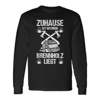 Zuhause Ist Wo Mein Brennholz Liegt Black Langarmshirts - Seseable