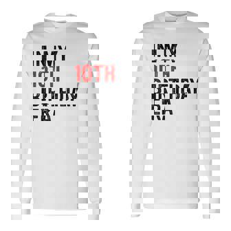 In My 10Th Birthday Era Vintage Ten 10 Years Old Birthday Long Sleeve T-Shirt - Seseable