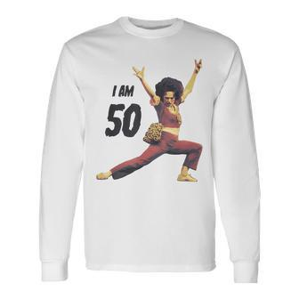 I Am 50 Fifty Years Old 50Th Birthday Long Sleeve T-Shirt - Seseable
