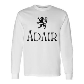 Adair Clan Scottish Family Name Scotland Heraldry Long Sleeve T-Shirt - Seseable