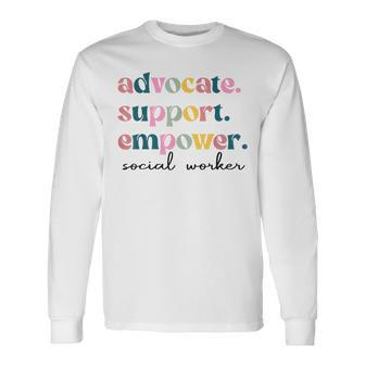 Advocate Support Empower Cute Social Worker Graduation Msw Long Sleeve T-Shirt - Seseable