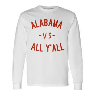 Alabama Vs All Yall With Crimson Letters T Long Sleeve T-Shirt - Monsterry DE