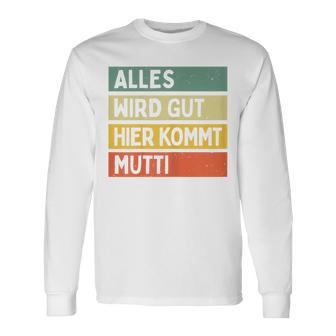 Alles Wird Gut Hier Kommt Mutti Retrointage First Name Saying Langarmshirts - Geschenkecke