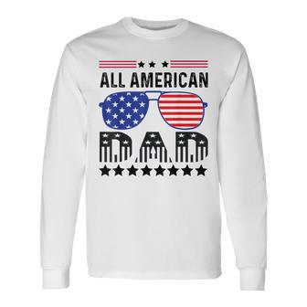 All American Dad 4Th Of July Father's Day Sunglasses Family Long Sleeve T-Shirt - Seseable