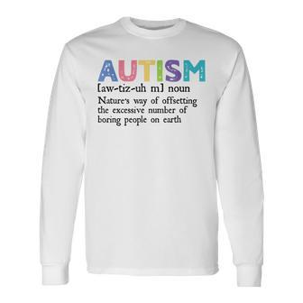 Autism Definition Autism Awareness Acceptance Long Sleeve T-Shirt - Seseable