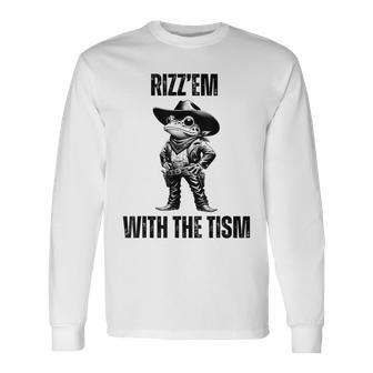 Autism Rizz Em Frog Rizz Em With The Tism Long Sleeve T-Shirt - Seseable