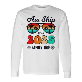 Aw Ship A 2025 Family Trip Family Cruise Group Matching Long Sleeve T-Shirt | Mazezy DE