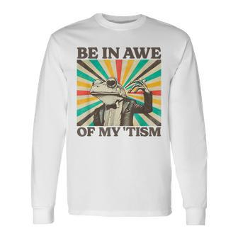 Be In Awe Of My Tism Retro Frog Autism Long Sleeve T-Shirt - Seseable