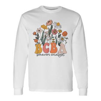 Bcba Behavior Analyst Wildflowers Board Certified Technician Long Sleeve T-Shirt - Monsterry CA