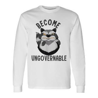 Become Ungovernable Raccoon Face Meme Opossum Lover Long Sleeve T-Shirt - Monsterry