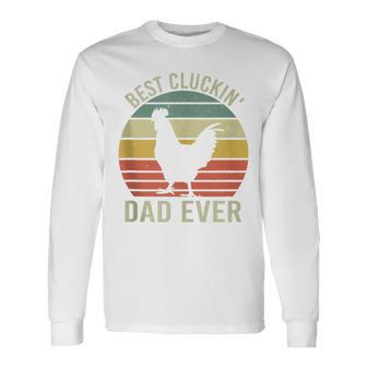 Best Cluckin' Dad Ever Father's Day Chicken Dad Farmer Long Sleeve T-Shirt - Seseable