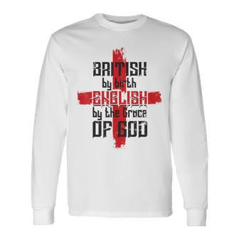 British Birth English The Grace Of God St George England Long Sleeve T-Shirt - Thegiftio UK