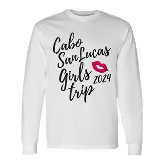 Cabo San Lucas Girls Trip 2024 Fun Matching Mexico Vacation Long Sleeve T-Shirt - Seseable