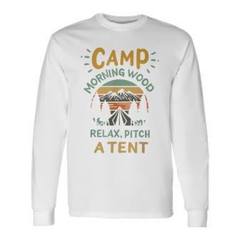 Camp Morning Wood Camper Morning Wood Long Sleeve T-Shirt - Monsterry CA