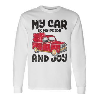 My Car Is My Pride And Joy Car Long Sleeve T-Shirt - Monsterry