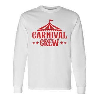 Carnival Crew For Carnival Birthday & Carnival Theme Party Long Sleeve T-Shirt | Mazezy