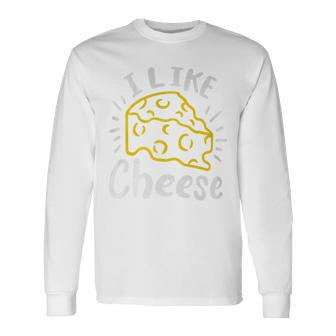 Cheese I Like Cheese Long Sleeve T-Shirt - Monsterry DE