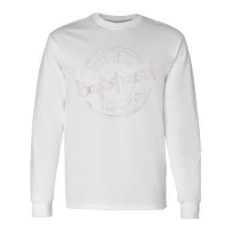 Christian Baptism Left It In The Water Streetwear Long Sleeve T-Shirt - Monsterry