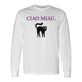 Ciao Miau X Cat Cats Cat Lovers Humour Fun Langarmshirts - Seseable