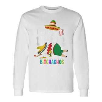 Cinco De Drinko Bitchachos Cinco De Mayo Bitchachos Long Sleeve T-Shirt - Monsterry UK