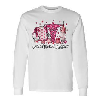 Cma Certified Medical Assistant Hearts Valentine's Day Long Sleeve T-Shirt | Mazezy CA