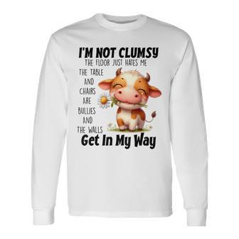 Cow I'm Not Clumsy The Floor Just Hates Me The Table Long Sleeve T-Shirt - Monsterry DE