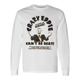 Crazy Eddie Electronics Department Store Retro Vintage Long Sleeve T-Shirt - Monsterry