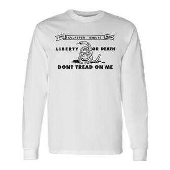 Culpeper Minutemen Flag Don't Tread On Me Liberty Or Death Long Sleeve T-Shirt - Monsterry AU