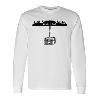 Curse Of Oak Island Treasure Chest Could It Be Long Sleeve T-Shirt - Monsterry