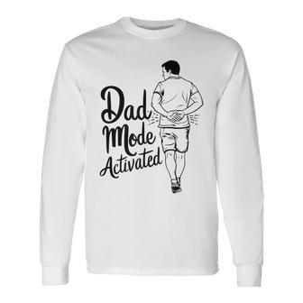 Dad Mode Activated Dad Meme Father's Day Best Father Long Sleeve T-Shirt - Monsterry