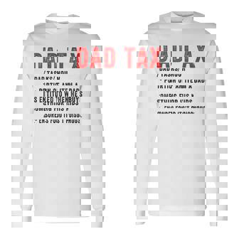 Dad Tax Noun Definition Fathers Day Daddy Long Sleeve T-Shirt - Thegiftio UK