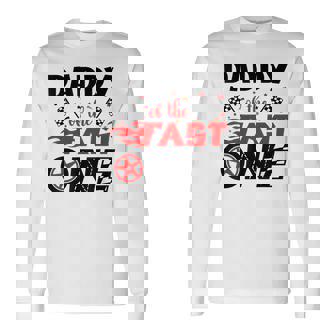 Daddy Of The Fast One 1St Birthday Racing Car Matching Long Sleeve T-Shirt - Seseable