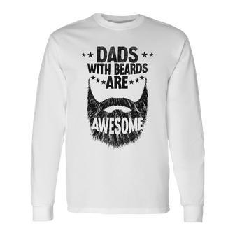 Dads With Beards Are Awesome Vintage Father's Day Joke Dad Long Sleeve T-Shirt - Seseable