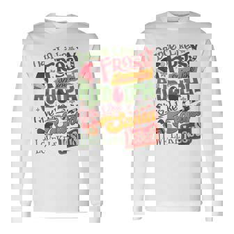 Dance Like Frosty Shine Rudolph Give Santa Love Like Jesus Long Sleeve T-Shirt - Seseable