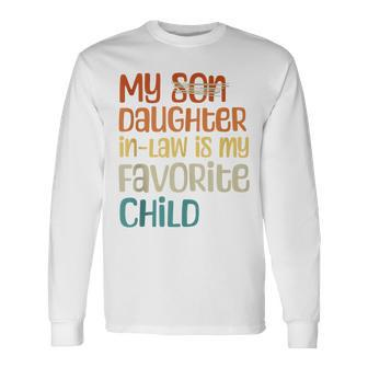 My Daughter In Law Is My Favorite Child Father's Day In Law Long Sleeve T-Shirt - Seseable