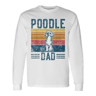 Dog Dad Vintage Poodle Dad Long Sleeve T-Shirt - Monsterry