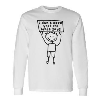 I Don't Care What The Bible Says Pro Choice Abortion Rights Long Sleeve T-Shirt - Monsterry UK